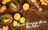 Best Ginger Beer Drinks