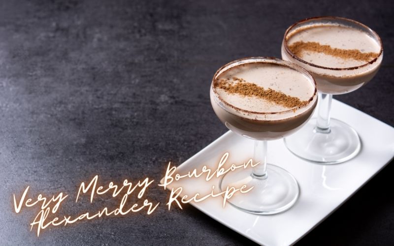 Very Merry Bourbon Alexander Recipe