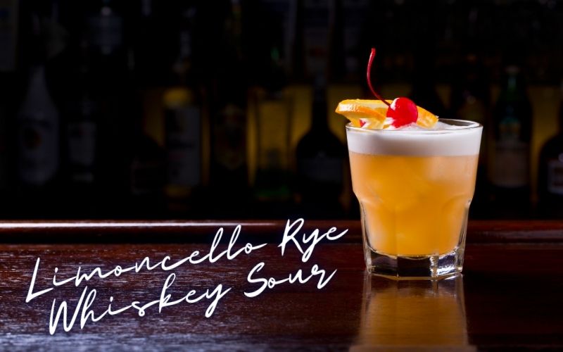 Limoncello Rye Whiskey Sour Recipe