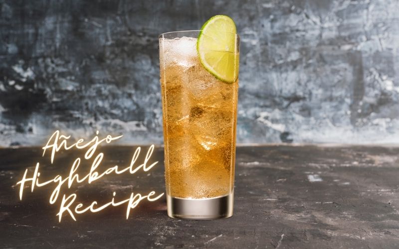 Añejo Highball Recipe