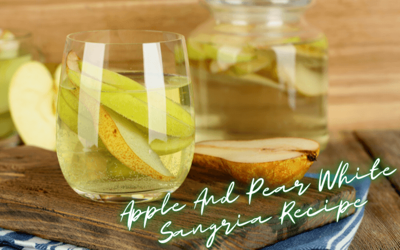 Apple And Pear White Sangria Recipe