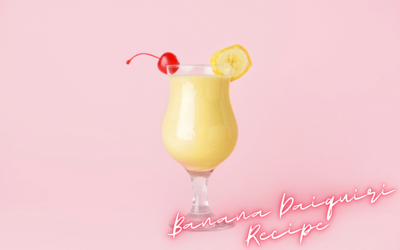 Banana Daiquiri Recipe