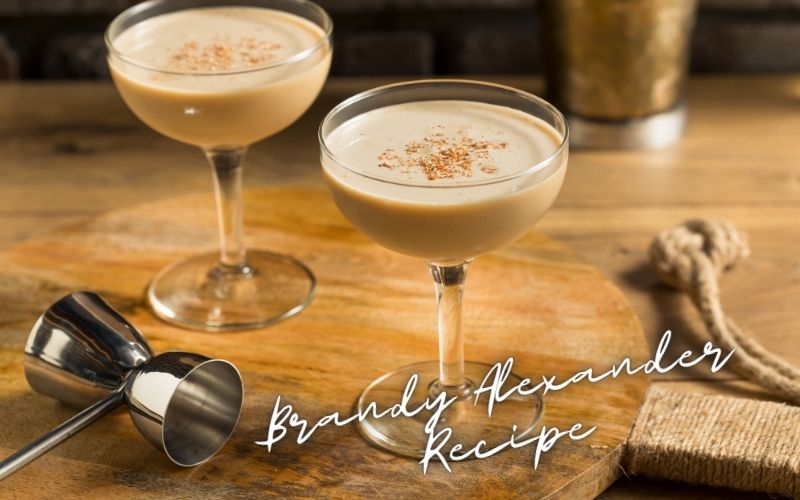 Brandy Alexander Cocktail Recipe