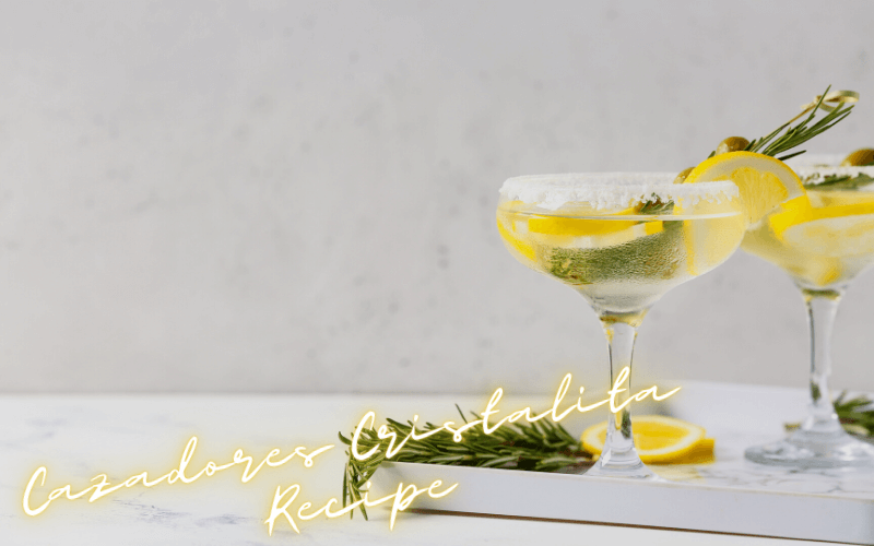 Cazadores Cristalita Recipe