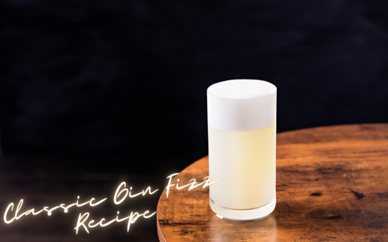 Classic Gin Fizz Recipe