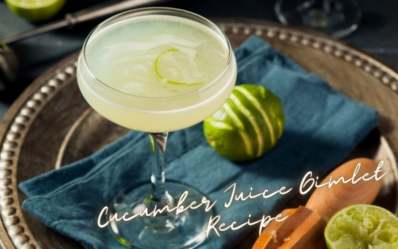 Cucumber Juice Gimlet Recipe