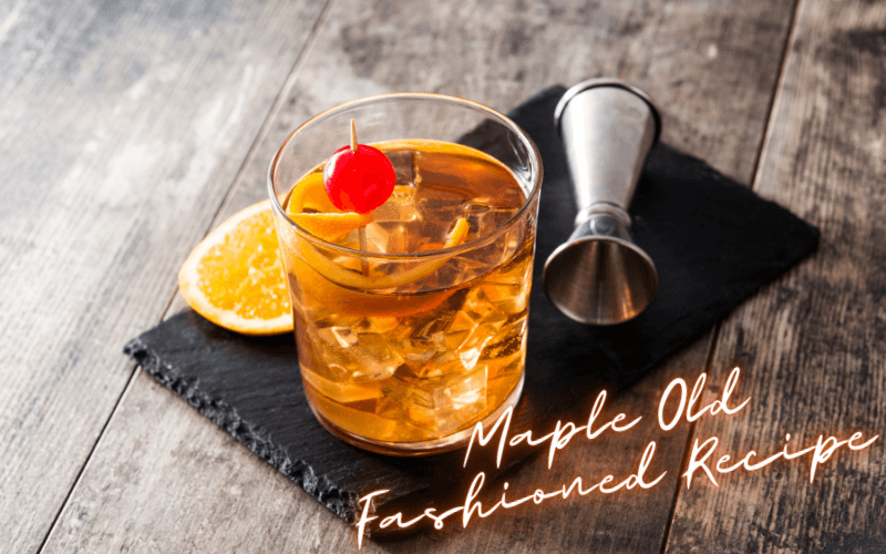 Maple Old Fashioned Recipe