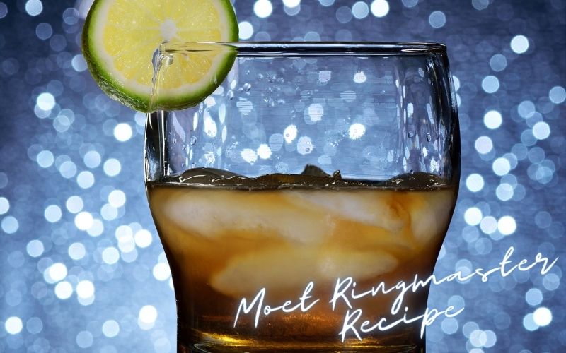 Moet Ringmaster Recipe