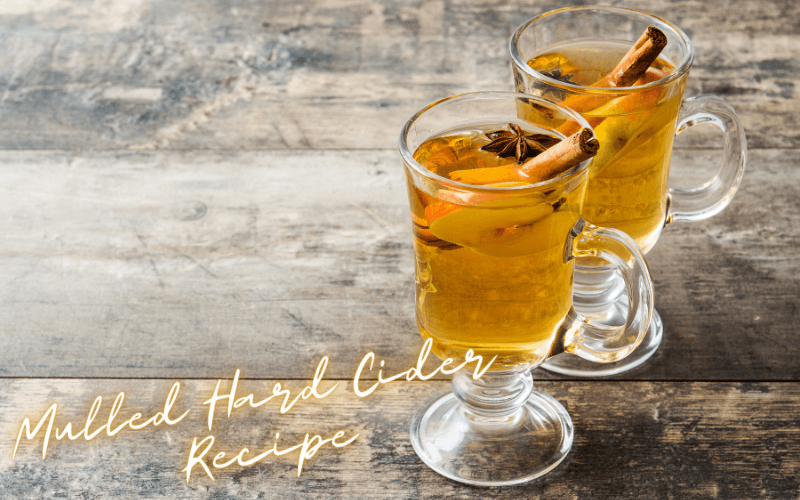 Mulled Hard Cider Recipe