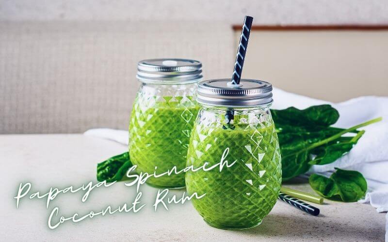 Papaya Spinach Coconut Rum Recipe