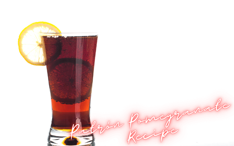 Patrón Pomegranate Recipe