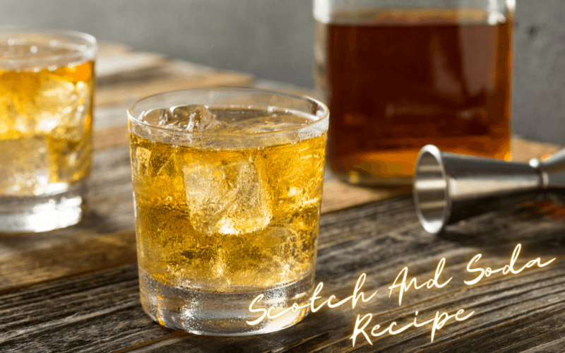 Scotch and Soda Recipe