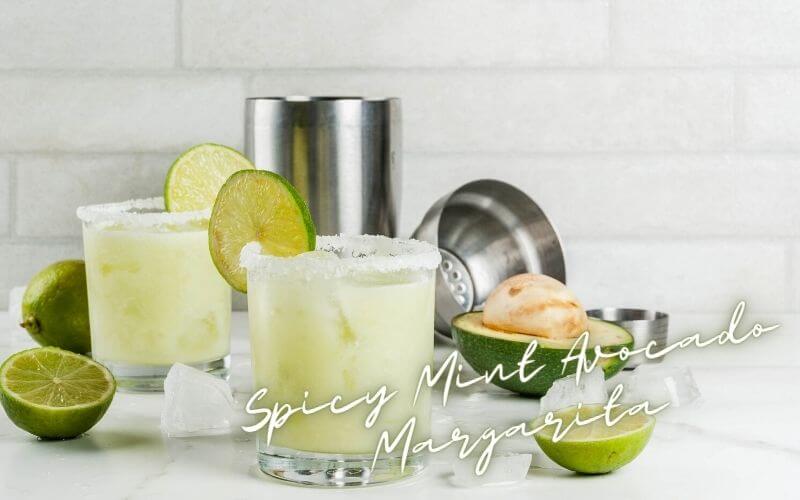 Spicy Mint Avocado Margarita Recipe