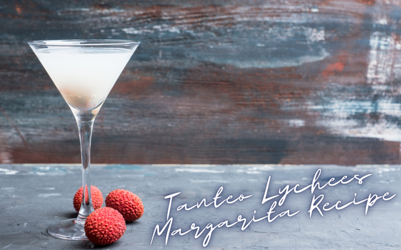 Tanteo Lychees Margarita Recipe