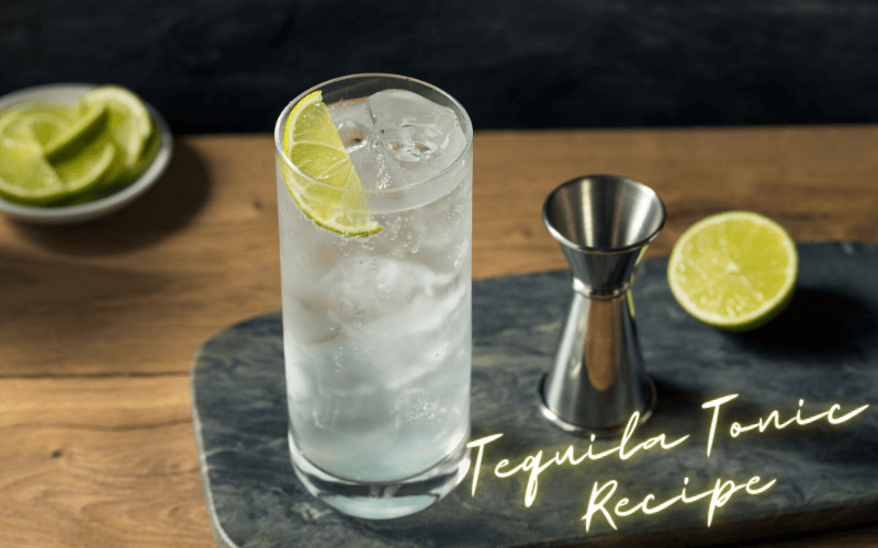 Tequila Tonic Recipe