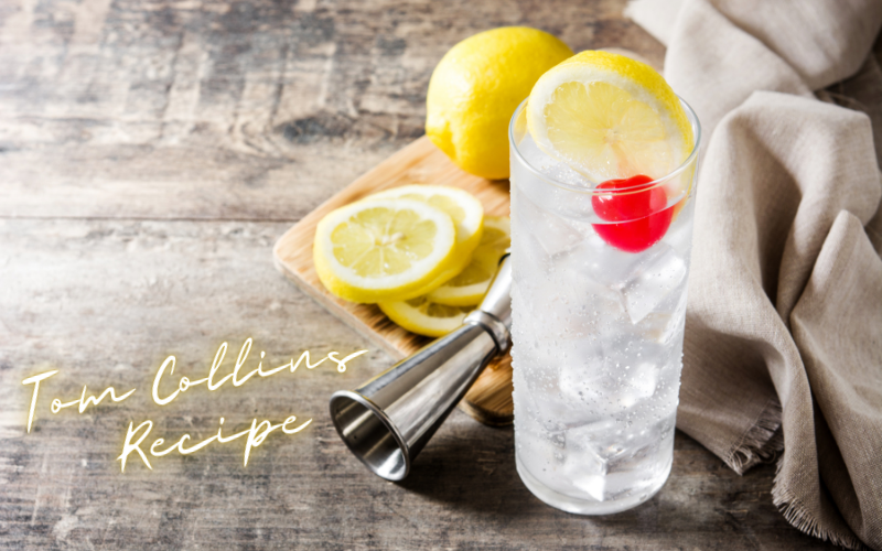 Tom Collins Recipe