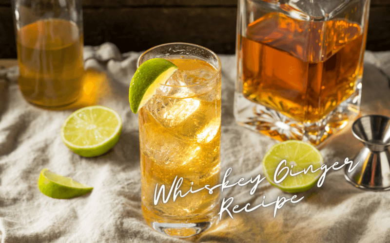 Whiskey Ginger Recipe