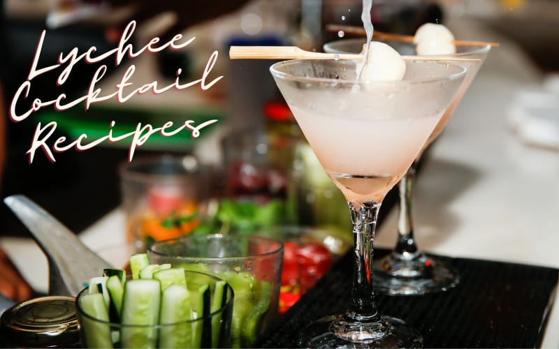  Best lychee cocktail recipes