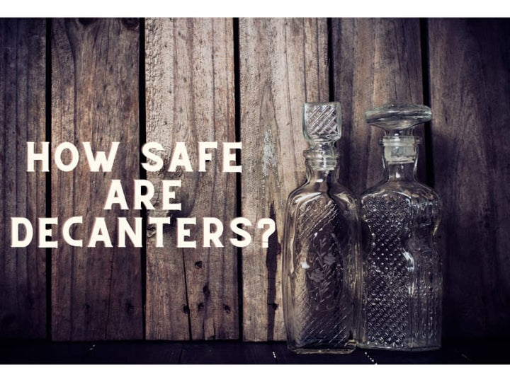 How Safe Are Decanters? The Dangers Of Lead Poisoning Advanced Mixology