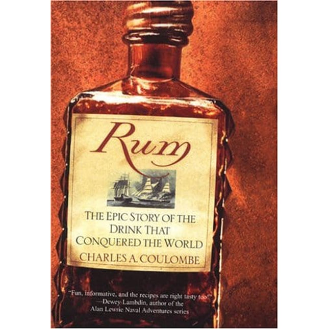 Rum: The Epic Story of the Drink That Conquered the World