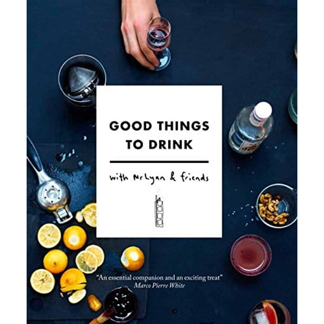 Good Things to Drink with Mr Lyan and Friends