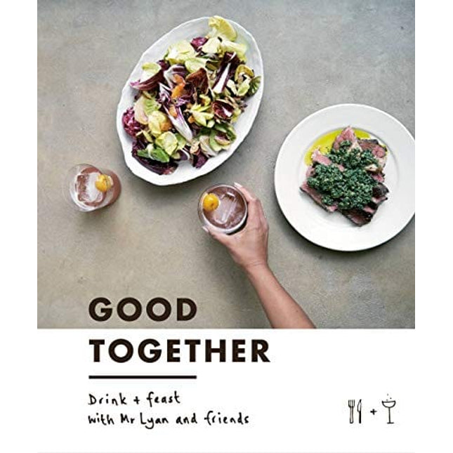 Good Together: Drink & Feast with Mr Lyan & Friends