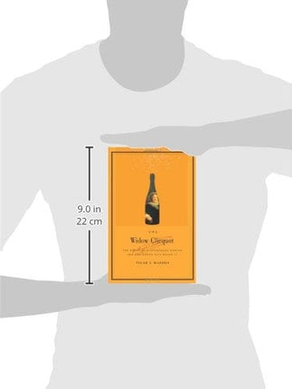 The Widow Clicquot: The Story of a Champagne Empire and the Woman Who Ruled It