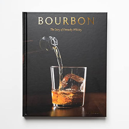 Bourbon [Boxed Book & Ephemera Set]: The Story of Kentucky Whiskey