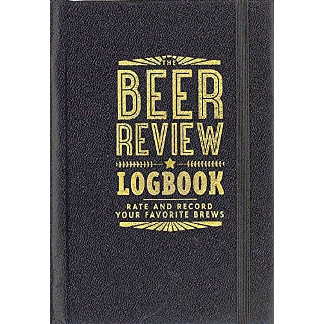 The Beer Review Logbook (Rate and Record Your Favorite Brews)