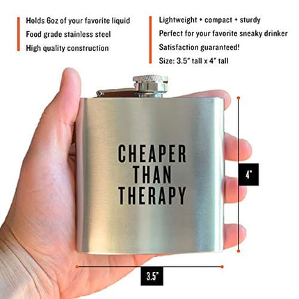 CHEAPER THAN THERAPY | Damn Fine Hip Flask | 6oz Stainless Steel | Snarky Gift for Whiskey Lovers, Teachers, Moms, Wives, Sisters, Husbands, and Psychiatrists