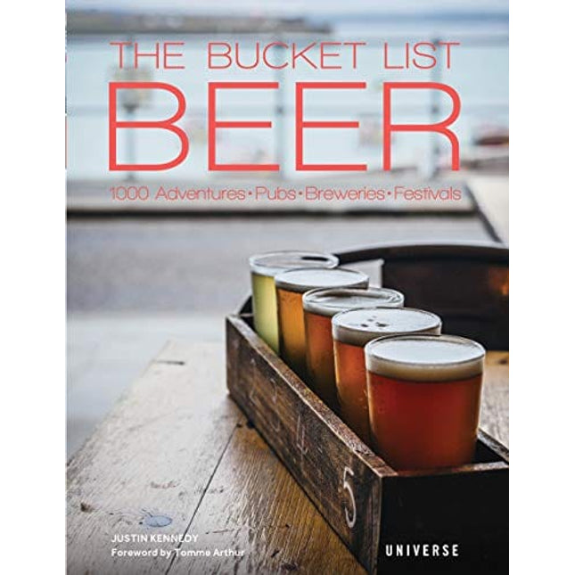The Bucket List: Beer: 1000 Adventures " Pubs " Breweries " Festivals (Bucket Lists)