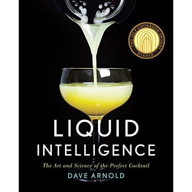 Liquid Intelligence: The Art and Science of the Perfect Cocktail