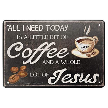 ANJOOY Tin Sign - All I Need Today is Coffee - Vintage Style Cafe Home Iron Mesh Fence Farm Supermarket Bar Pub Garage Hotel Diner Mall Forest Garden Door Wall Decor Art - 8"x12" (Need Coffee)