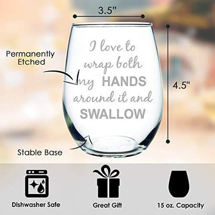 C M I love to wrap both my HANDS around it and SWALLOW, Funny Stemless wine glass, perfect for Bachelorette parties, Bachelorette Gift, 15oz Engraved Design, Gag Gift for Women, Gift Idea for Her