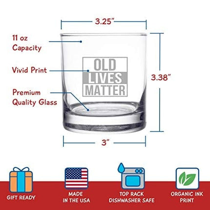 Old Lives Matter Whiskey Scotch Glass 11 oz- Funny Birthday or Retirement Gift for Senior Citizens- Old Fashioned Whiskey Glasses- Classic Lowball Rocks Glass- Gag Gift for Dad, Grandpa, Made in USA