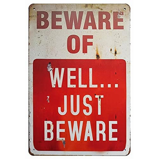 ERLOOD Beware of Well Just Vintage Metal Signs Garage Home Poster Wall Art Pub Bar Decor 12 X 8