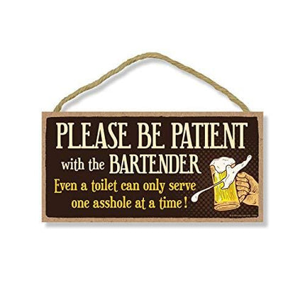 Honey Dew Gifts Bar Sign, Please be Patient with The Bartender 5 inch by 10 inch Hanging Wall Art, Decorative Funny Inapprorpiate Sign, Home Decor