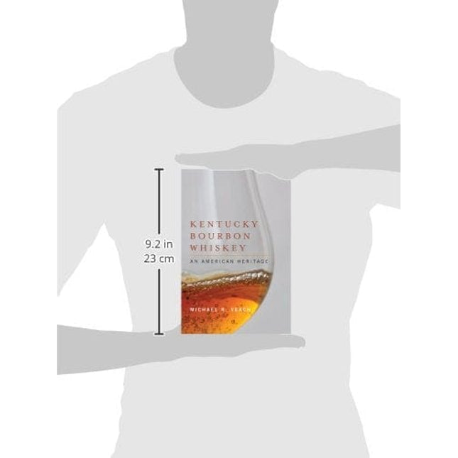 Kentucky Bourbon Whiskey: An American Heritage