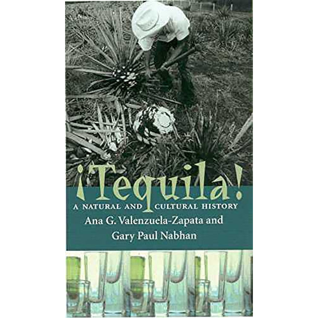 Tequila: A Natural and Cultural History